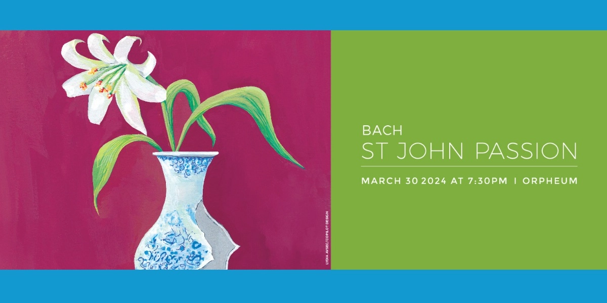 Watch the Haunting Bach St. John Passion March 30th in the Orpheum