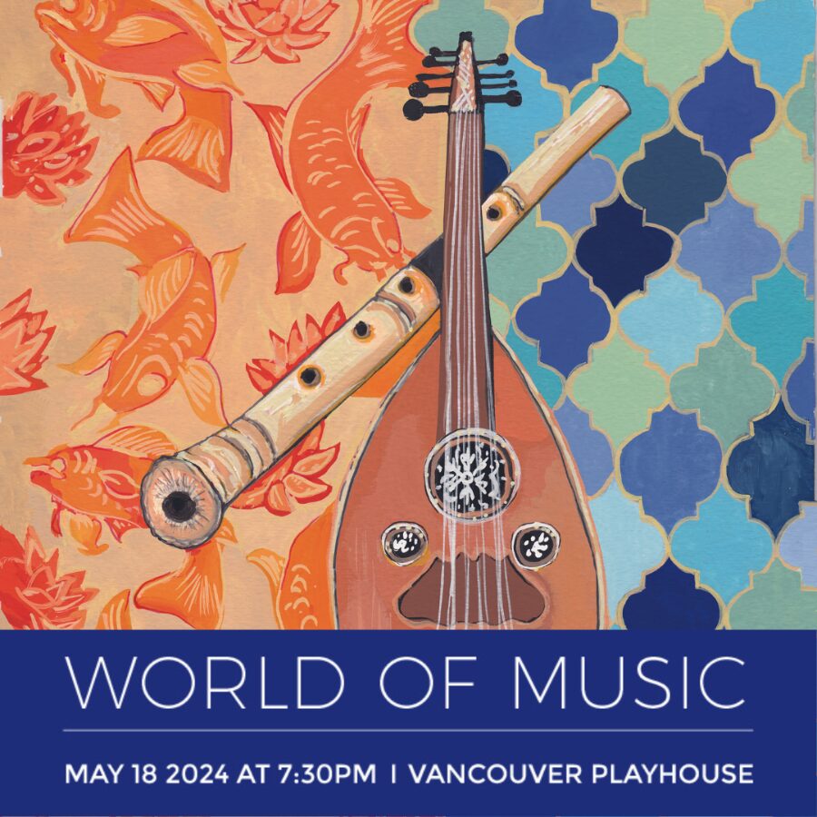 THE VANCOUVER BACH CHOIR AND THE VANCOUVER INTER-CULTURAL ORCHESTRA PRESENT “WORLD OF MUSIC” May 18